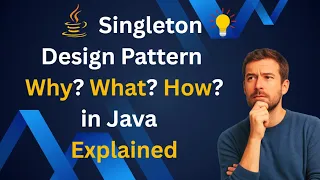 Singleton Design Pattern in Java Why What How Explained with Example