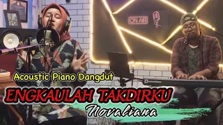 engkaulah takdirku dangdut akustik terbaik cover by novaliana