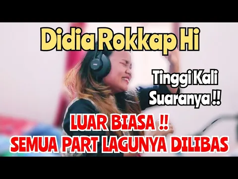 Download MP3 WOW !! DIDIA ROKKAP HI DILIBAS SUARA MONICHA TINGGI BANGET AMPULAH !!!