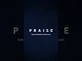 Download Lagu Praise | Elevation Worship \u0026 Brandon Lake#music #elevationworship #whatsappstatus#worship#motivation