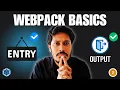 Webpack Basics Webpack Entry and Output