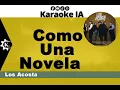 Los Acosta - Como Una Novela - Karaoke