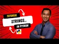 Python Programming - Strings v 2 Episode 9 Tutorial for Beginner