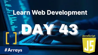 Learn Web Development Day 43 JavaScript Arrays Explained for Beginners Step by Step