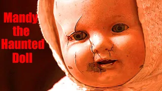 mandy the haunted doll we want to believe