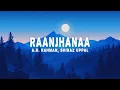 Download Lagu Raanjhanaa (Lyrics) - A.R. Rahman, Shiraz Uppal, Jaswinder Singh