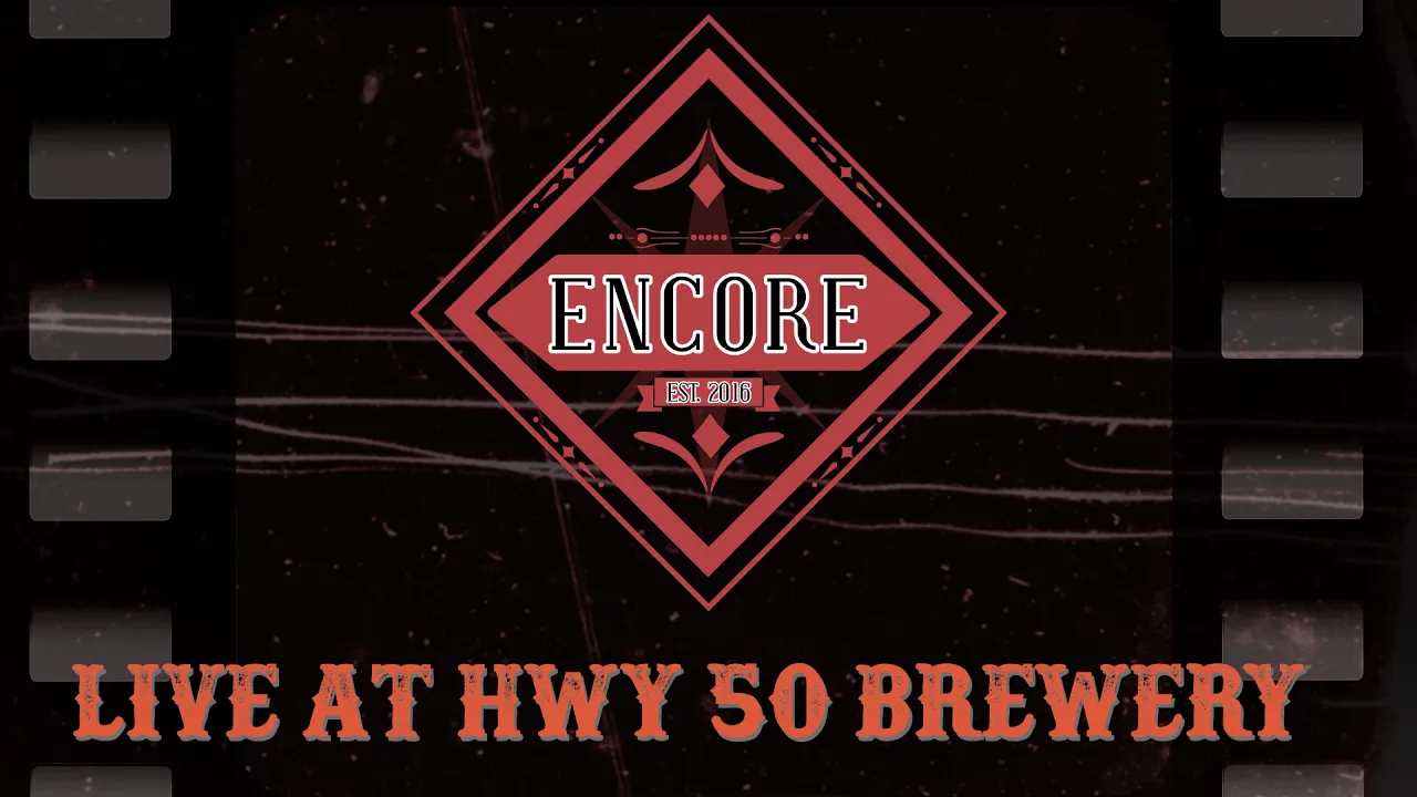 Encore - Live at HWY 50 Brewery