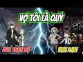 Lagu ( Siêu Dài - 40h - Full Trọn Bộ ) Vợ Tôi Là Quỷ | Hoạt Hình Kinh Dị | Lâm Phi | Win Vietsub