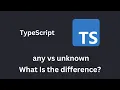 TypeScript any vs unknown Understanding Type Safety
