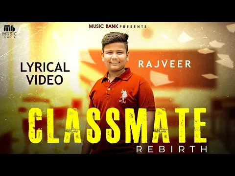 Download MP3 Classmate (Lyrical Video) | Rajveer | Sachin Ahuja | Bachan Bedil | Latest Punjabi Song