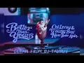 BETTER THAN YOURS BY COI LERAY FT YOUNGBOY NEVER BROKE AGAIN (CLEAN FROM DJ-TAURUS)