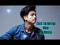 Download Lagu CINTA TAK BERTEPI - MIHAR POP MELAYU SEDIH SANGAT MENYAYAT HATI