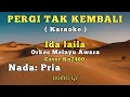 Download Lagu PERGI TAK KEMBALI~Ida laila~Karaoke nada: Pria~Cover Kn2400//