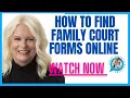 HOW TO FIND FAMILY COURT FORMS ONLINE