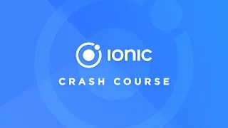 Ionic Crash Course 2 x and above