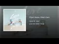 I Don't Know, I Don't Care