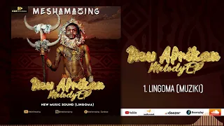 meshamazing lingoma muziki official audio 