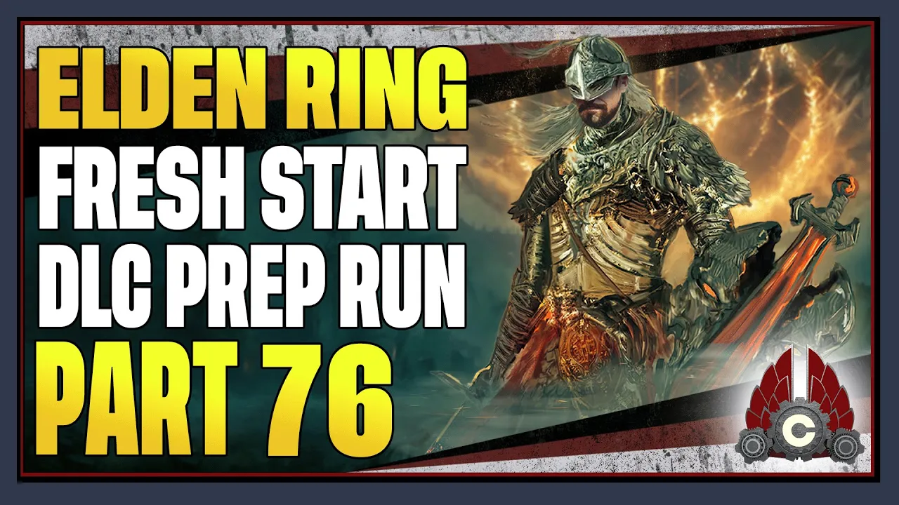 CohhCarnage Plays Elden Ring (Dex/No Summons/No Shields Shadow Of The Erdtree Prep) - Part 76