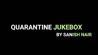 quarantine jukebox covers by sanish nair ravish