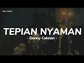 Download Lagu Tepian Nyaman - Denny Caknan || lirik lagu