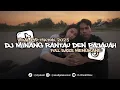 Download Lagu DJ MINANG RANTAU DEN PAJAUAH SOUND JJ FULL BASS MENGKANE 2025 - Ekall Rmx