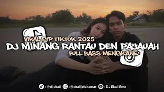 dj minang rantau den pajauah sound jj full bass mengkane 2025 ekall rmx
