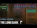 Aurora Mine Guide Coastal Highway The Long Dark