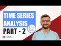 Time Series Analysis Part - II Machine Learning Tutorials AlmaBetter