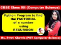 Factorial Using Recursion Recursion in Python CBSE CLASS - XII COMPUTER SCIENCE