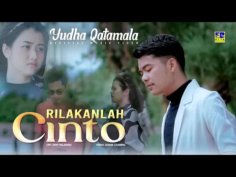 Download MP3 Lagu Minang Yudha Qatamala - Rilakanlah Cinto (Official Video)