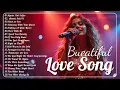 Lagu Beautiful Love Songs 💖 Soft Romantic Melodies to Fall in Love | 2025 Playlist | Dreamy Love Songs