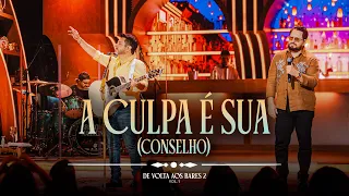 Bruno & Marrone - A Culpa é Sua (Ao Vivo) De Volta aos Bares II