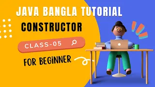 Java Bangla Tutorial Constructor Class Lecture 05