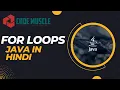 Mastering Java Loops In-Depth Tutorial Java Loops in Hindi For Loop Questions