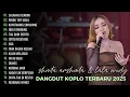 Download Lagu SALAHMU SENDIRI, SHINTA ARSHINTA,LALA WIDY, VITA ALVIA FULL ALBUM, VIRAL TIKTOK TERBARU 2025