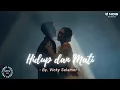Download Lagu VICKY SALAMOR - HIDUP DAN MATI  [Video Lirik]