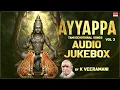 Lagu Ayyappa Songs: K Veeramani Tamil Jukebox Vol 3 | Mandala Pooja 2025 Special | Non-Stop