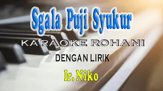 Download SGALA PUJI SYUKUR [NIKO NJOTO RAHARDJO] KARAOKE E=DO MP3