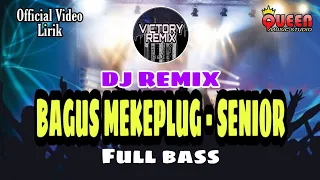 Download DJ REMIX BAGUS MEKEPLUG - SENIOR MP3