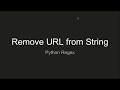 Python Regex Remove URL from String