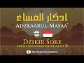 Download Lagu Dzikir Petang/Sore Subtitle INDO - FULL No.1 s.d 23