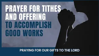 Prayers for Tithes and Offerings to Accomplish Good Works