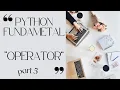 Python Operators for Beginners Python Tutorial Part 5