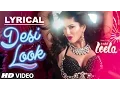 Download Lagu 'Desi Look' FULL Song with LYRICS | Sunny Leone | Kanika Kapoor | Ek Paheli Leela