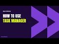 How to Use Task Manager