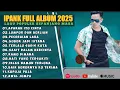 Download Lagu APAKAH ITU CINTA- IPANK FULL ALBUM TERBAIK (LIRIK) PERCERAIAN LARA - LAGU POP MELAYU TERBARU 2025