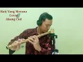 Download Lagu Hati yang merana - Elvy sukaesih - Instrumental suling bambu akang cod