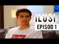 Download Lagu [FULL] Ilusi | Episod 1