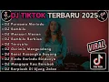 DJ PALING VIRAL DI TIKTOK 2025