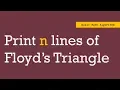 Print n lines of Floyd triangle Basic Math Algorithm